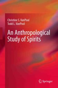 [ CourseWikia com ] An Anthropological Study of Spirits