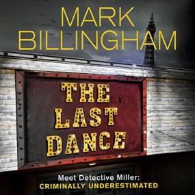 Mark Billingham -<span style=color:#777> 2023</span> - The Last Dance (Thriller)