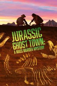 Jurassic Ghost Town A Mass Murder Mystery <span style=color:#777>(2023)</span> [720p] [BluRay] <span style=color:#fc9c6d>[YTS]</span>