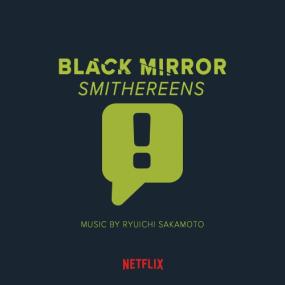 <span style=color:#777>(2019)</span> Ryuichi Sakamoto - Black Mirror-Smithereens [FLAC]