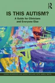 [ CourseWikia com ] Is This Autism - A Guide for Clinicians and Everyone Else