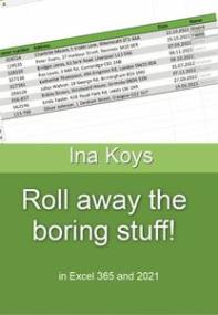 Roll away the boring stuff! - in Excel 365 and<span style=color:#777> 2021</span>