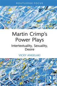 Martin Crimp's Power Plays - Intertextuality, Sexuality, Desire (ePUB)