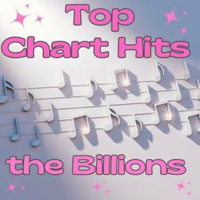 Various Artists - Top Chart Hits_ The Billions <span style=color:#777>(2023)</span> Mp3 320kbps [PMEDIA] ⭐️