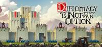 Diplomacy.Is.Not.An.Option.v0.9.94.r