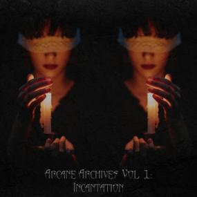VA - Arcane Archives Vol: 1: Incantation <span style=color:#777>(2023)</span> MP3