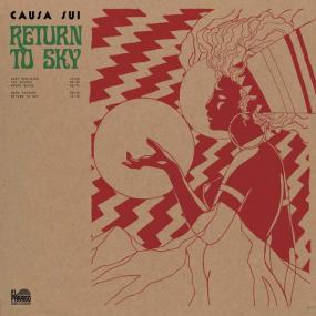 Causa Sui - Return To Sky (Denmark) PBTHAL (2016 Psychedelic Rock) [Flac 24-96 LP]