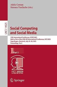 [ CourseWikia com ] Social Computing and Social Media - 15th International Conference, SCSM<span style=color:#777> 2023</span>, Held as Part of the 25th HCI
