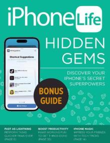 IPhone Life Magazine - Special Issue iPhone Hidden Gems Guide,<span style=color:#777> 2023</span>