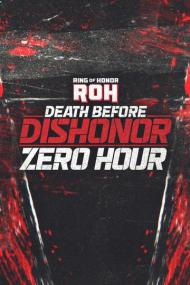 ROH Death Before Dishonor<span style=color:#777> 2023</span> Zero Hour FITE WEBRip h264<span style=color:#fc9c6d>-TJ</span>