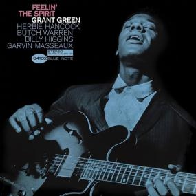 Grant Green - Feelin' The Spirit (Tone Poet) PBTHAL (1963 Jazz) [Flac 24-96 LP]