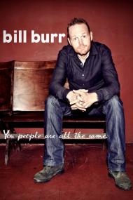 Bill Burr You People Are All The Same  <span style=color:#777>(2012)</span> [720p] [WEBRip] <span style=color:#fc9c6d>[YTS]</span>