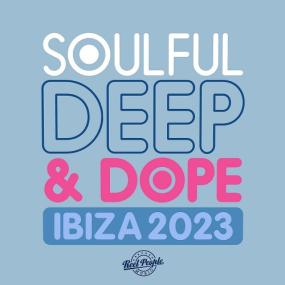 Various Artists - Soulful Deep & Dope Ibiza<span style=color:#777> 2023</span> <span style=color:#777>(2023)</span> Mp3 320kbps [PMEDIA] ⭐️