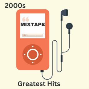 Various Artists -<span style=color:#777> 2000</span>'s Mixtape_ Greatest Hits <span style=color:#777>(2023)</span> Mp3 320kbps [PMEDIA] ⭐️