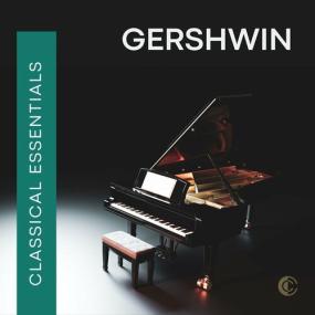 Various Artists - Classical Essentials_ Gershwin <span style=color:#777>(2023)</span> Mp3 320kbps [PMEDIA] ⭐️