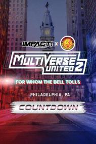 IMPACT Wrestling X NJPW Multiverse United 2 Countdown FITE 1080p WEBRip h264<span style=color:#fc9c6d>-TJ</span>