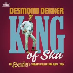 Desmond Dekker - King of Ska- The Beverley's Records Singles Collection<span style=color:#777> 1963</span> -<span style=color:#777> 1967</span> <span style=color:#777>(2023)</span> FLAC [PMEDIA] ⭐️