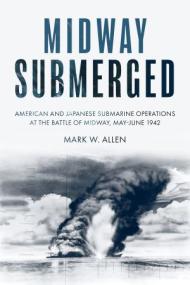 [ CourseWikia com ] Midway Submerged - American and Japanese Submarine Operations at the Battle of Midway, May - June 1942
