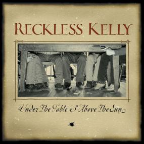 Reckless Kelly - Under The Table And Above The Sun (20th Anniversary Edition) <span style=color:#777>(2023)</span> [24Bit-192kHz] FLAC [PMEDIA] ⭐️
