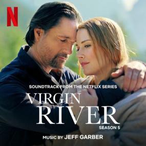 Jeff Garber - Virgin River_ Season 5 (Soundtrack from the Netflix Series) <span style=color:#777>(2023)</span> Mp3 320kbps [PMEDIA] ⭐️