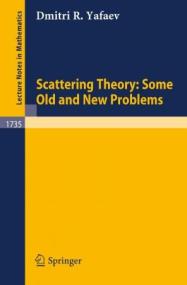 Scattering Theory - Some Old and New Problems