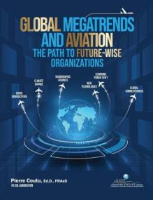 [ CourseWikia com ] Global Megatrends and Aviation - The Path to Future-Wise Organizations