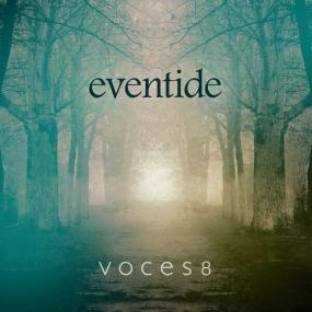 Voces8 - Eventide (10th Anniversary Edition) <span style=color:#777>(2023)</span> [24Bit-96kHz] FLAC [PMEDIA] ⭐️