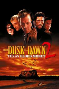 From Dusk Till Dawn 2 Texas Blood Money <span style=color:#777>(1999)</span> [720p] [BluRay] <span style=color:#fc9c6d>[YTS]</span>