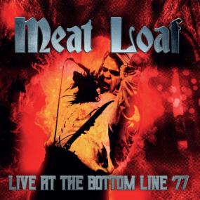 Meat Loaf - Live At the Bottom Line '77 <span style=color:#777>(2023)</span> FLAC [PMEDIA] ⭐️