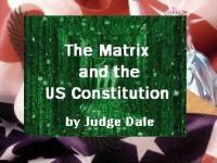 Judge Dale - The Matrix and the U S  Constitution <span style=color:#777>(2010)</span> pdf - roflcopter2110