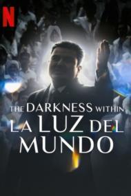The Darkness within La Luz del Mundo<span style=color:#777> 2023</span> SPANISH 720p NF WEBRip 800MB x264<span style=color:#fc9c6d>-GalaxyRG[TGx]</span>