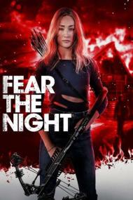 Fear the Night<span style=color:#777> 2023</span> 2160p WEB H265-HEATHEN[TGx]