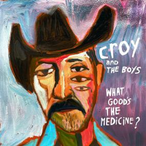 Croy & The Boys - What Good's The Medicine <span style=color:#777>(2023)</span> [24Bit-96kHz] FLAC [PMEDIA] ⭐️