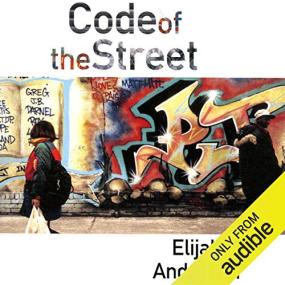 Elijah Anderson -<span style=color:#777> 2014</span> - Code of the Street (History)