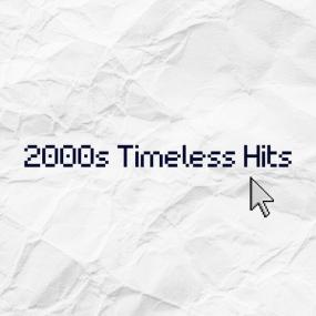 Various Artists -<span style=color:#777> 2000</span>'s Timeless Hits <span style=color:#777>(2023)</span> Mp3 320kbps [PMEDIA] ⭐️
