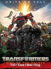 Transformers Rise of the Beasts <span style=color:#777>(2023)</span> 1080p HQ HDRip - (DD 5.1 - 640Kbps) [Tel + Tam + Hin + Eng]