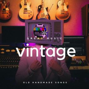 V A  - GREAT MUSIC - Vintage - Old Handmade Songs (2023 Pop) [Flac 16-44]
