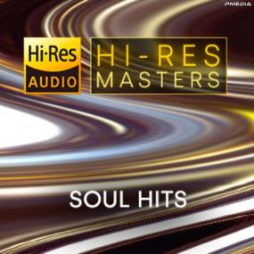 Various Artists - Hi-Res Masters Soul Hits [24Bit-FLAC] [PMEDIA] ⭐️