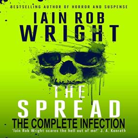 Iain Rob Wright -<span style=color:#777> 2022</span> - The Spread, Books 1-6 (Horror)