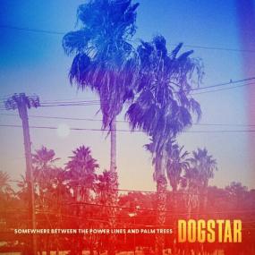 DOGSTAR - Somewhere Between the Power Lines and Palm Trees <span style=color:#777>(2023)</span> Mp3 320kbps [PMEDIA] ⭐️