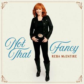Reba McEntire - Not That Fancy <span style=color:#777>(2023)</span> Mp3 320kbps [PMEDIA] ⭐️