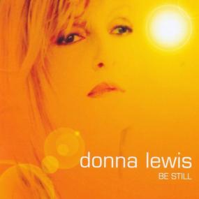 Donna Lewis - Be Still (2002 Pop) [Flac 16-44]