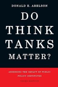 Do Think Tanks Matter - Assessing the Impact of Public Policy Institutes, 3rd Edition (True PDF)