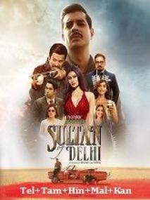 Sultan of Delhi <span style=color:#777>(2023)</span> 1080p S01 EP (01-09) - HQ HDRip - [Tel + Tam + Hin + Mal + Kan]