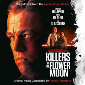 Robbie Robertson - Killers of the Flower Moon (Soundtrack from the Apple Original Film) <span style=color:#777>(2023)</span> Mp3 320kbps [PMEDIA] ⭐️