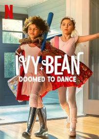 【高清影视之家发布 】艾薇和豆豆：芭蕾必修课[简繁英字幕] Ivy + Bean Doomed to Dance<span style=color:#777> 2021</span> 1080p NF WEB-DL DDP 5.1 Atmos H.264<span style=color:#fc9c6d>-DreamHD</span>