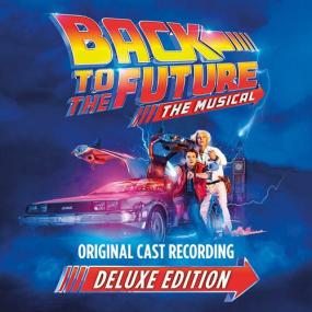 Original Cast of Back To The Future_ The Musical - Back to the Future_ The Musical (Deluxe Edition) <span style=color:#777>(2023)</span> Mp3 320kbps [PMEDIA] ⭐️