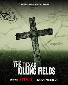 【高清剧集网发布 】犯罪现场：德州杀场[全3集][简繁英字幕] Crime Scene The Texas Killing Fields S01 1080p NF WEB-DL DDP 5.1 H.264-BlackTV
