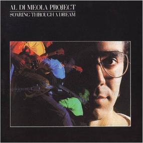 Al Di Meola Project - Soaring Through A Dream (1985 Jazz) [Flac 24-96 LP]