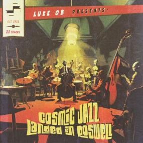 Luke Ob - Cosmic Jazz Landed in Roswell <span style=color:#777>(2023)</span> Mp3 320kbps [PMEDIA] ⭐️